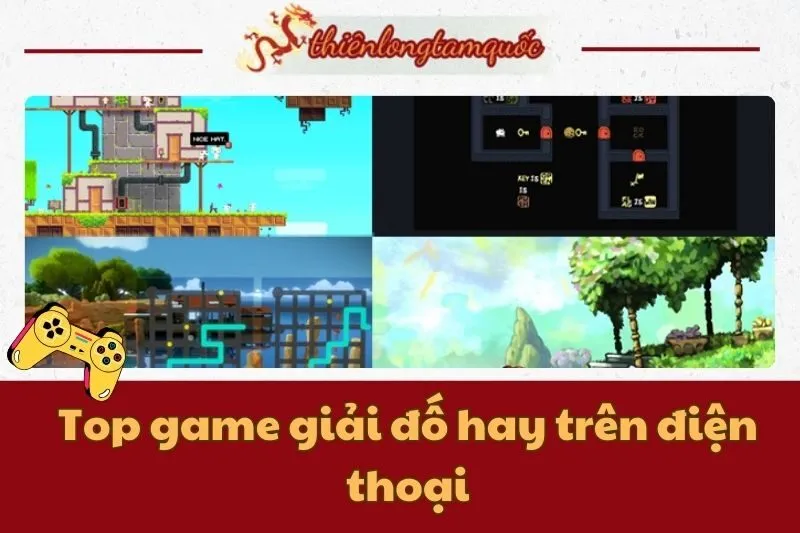 Top game giải đố hay trên điện thoại - Cập nhật mới nhất 2025